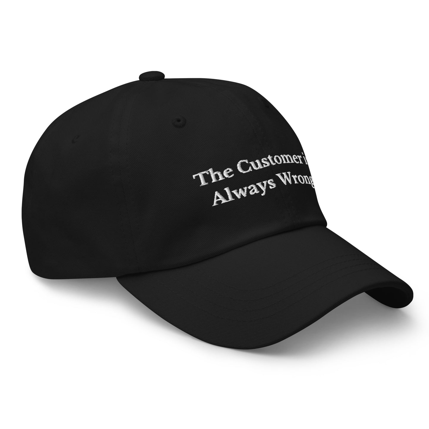 Customer is Always Wrong Cap